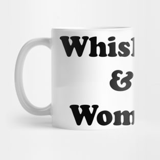 Whiskey and Women Mug